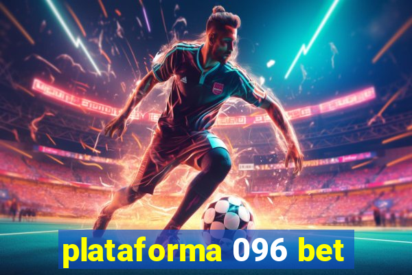 plataforma 096 bet